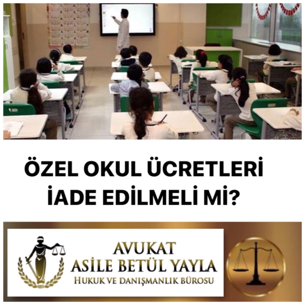 ÖZEL OKUL ÜCRETLERİ İADE EDİLMELİ Mİ?