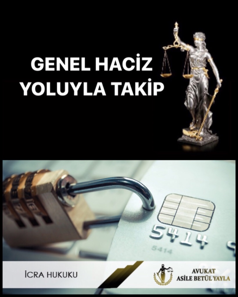 GENEL HACİZ YOLUYLA TAKİP