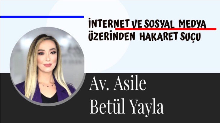 İNTERNET VE SOSYAL MEDYA ÜZERİNDEN HAKARET SUÇU 