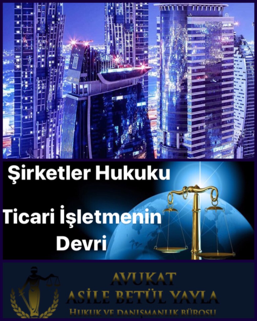 ŞİRKETLER HUKUKU TİCARİ İŞLETMENİN DEVRİ