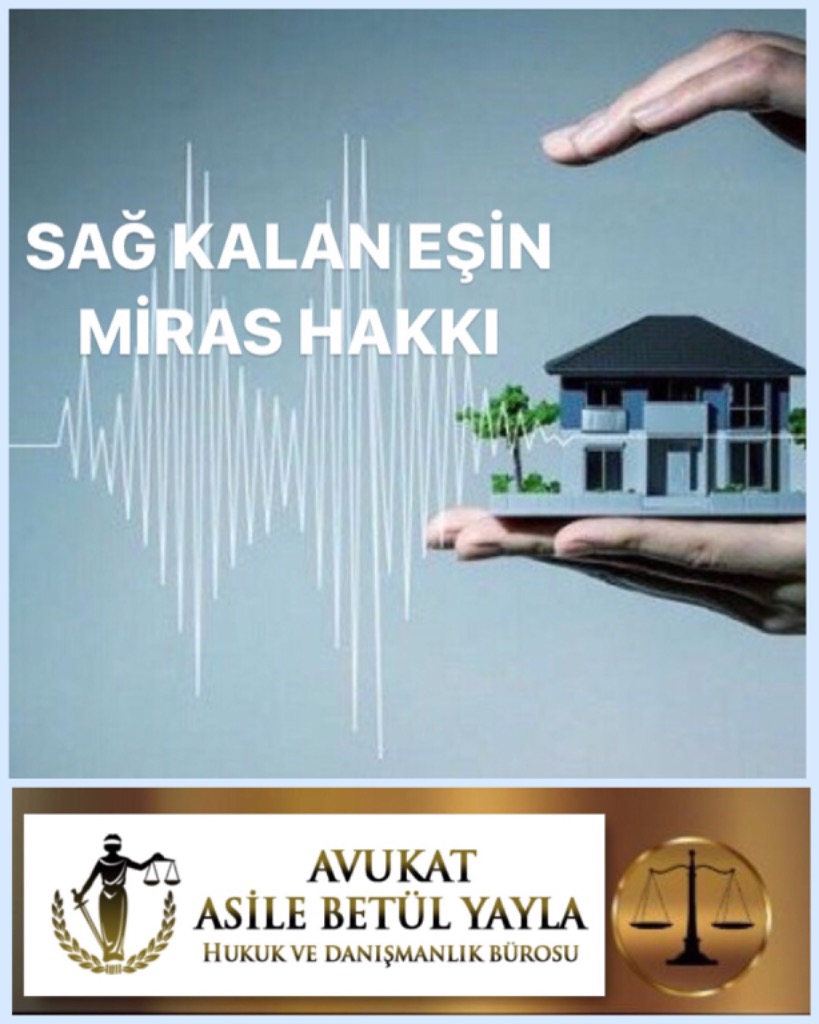 SAĞ KALAN EŞİN MİRAS HAKKI