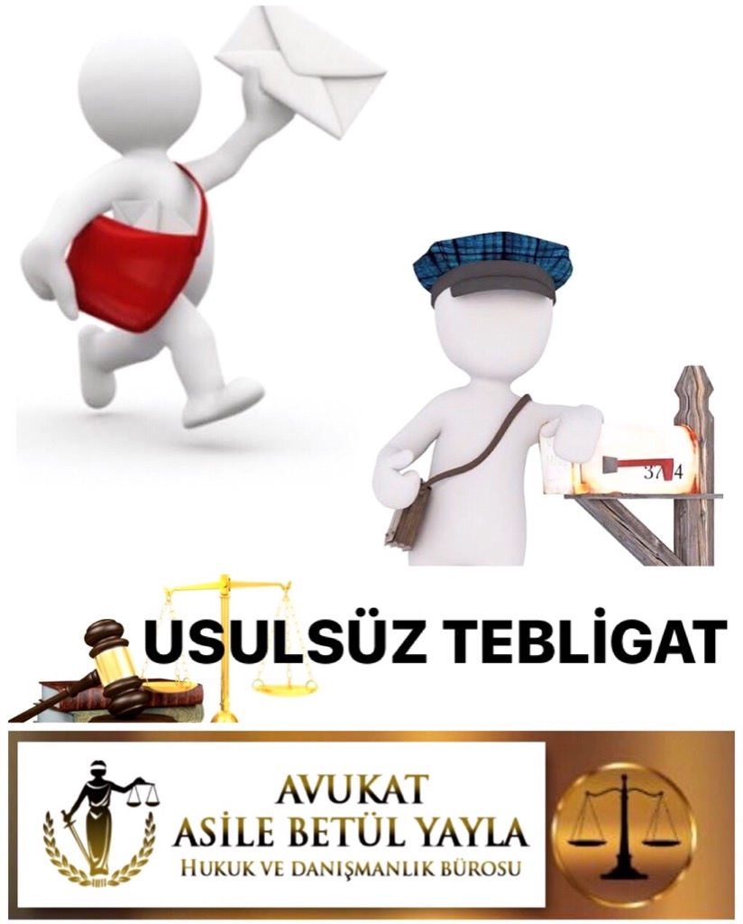 USULSÜZ TEBLİGAT