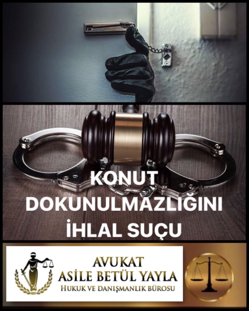 KONUT DOKUNULMAZLIĞINI İHLAL SUÇU (TCK madde 116)