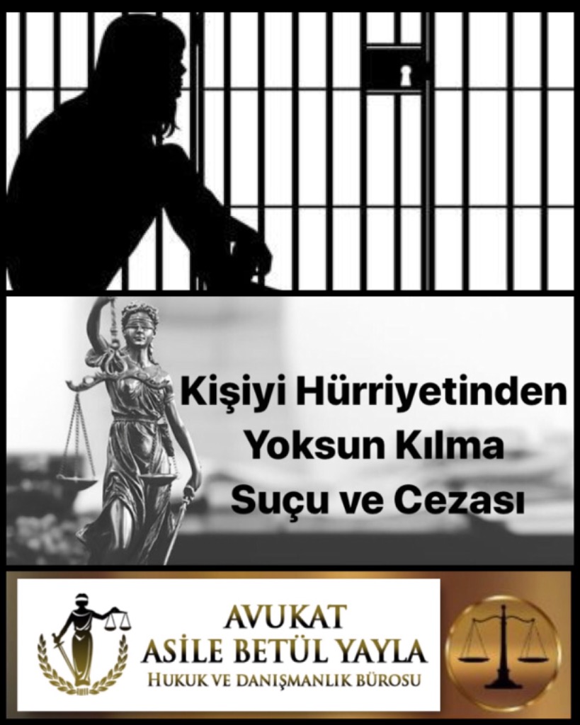 KİŞİYİ HÜRRİYETİNDEN YOKSUN KILMA SUÇU