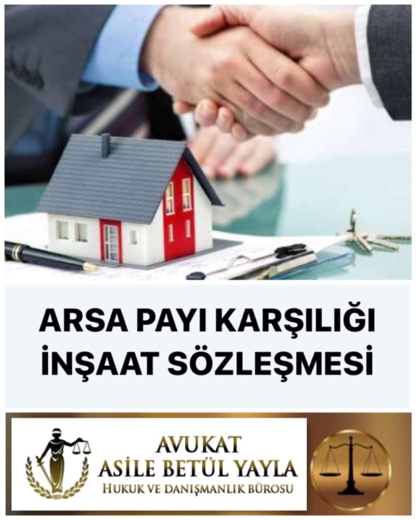 ARSA PAYI KARŞILIĞI İNŞAAT SÖZLEŞMESİ