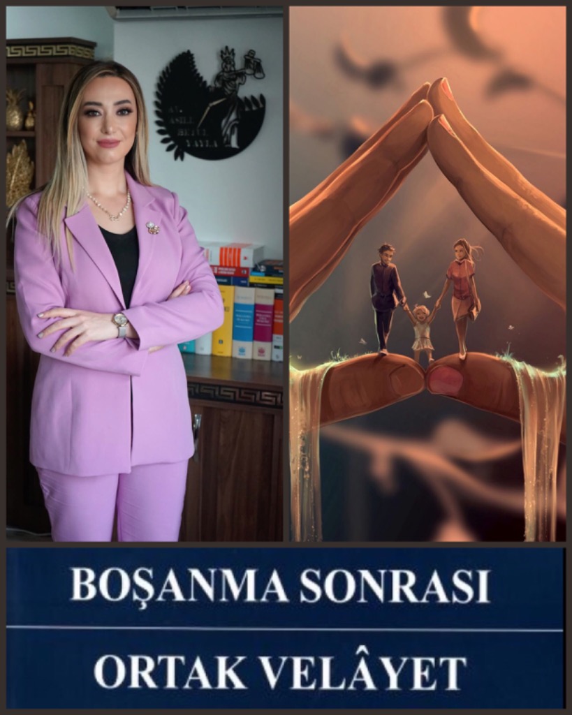 BOŞANMA SONRASI ORTAK VELAYET