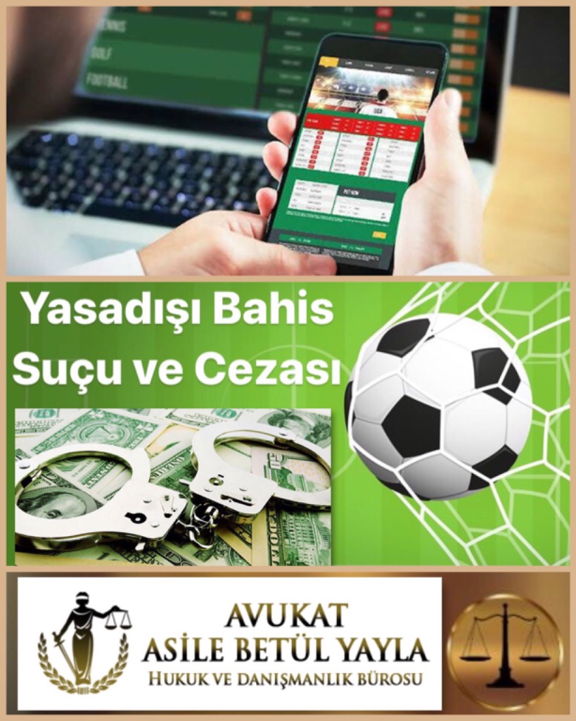 ADANA CEZA AVUKATI / YASADIŞI BAHİS (KAÇAK BAHİS) SUÇU VE CEZASI