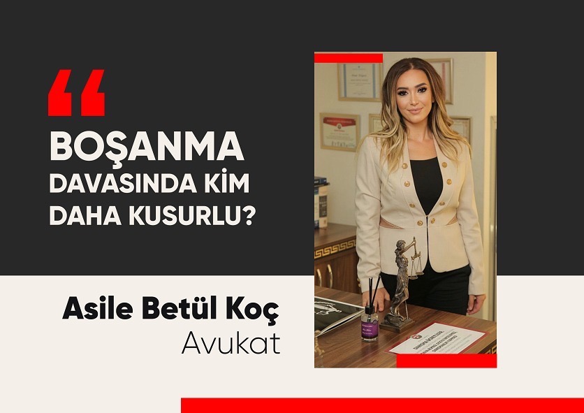 BOŞANMA DAVASINDA KİM DAHA KUSURLU?