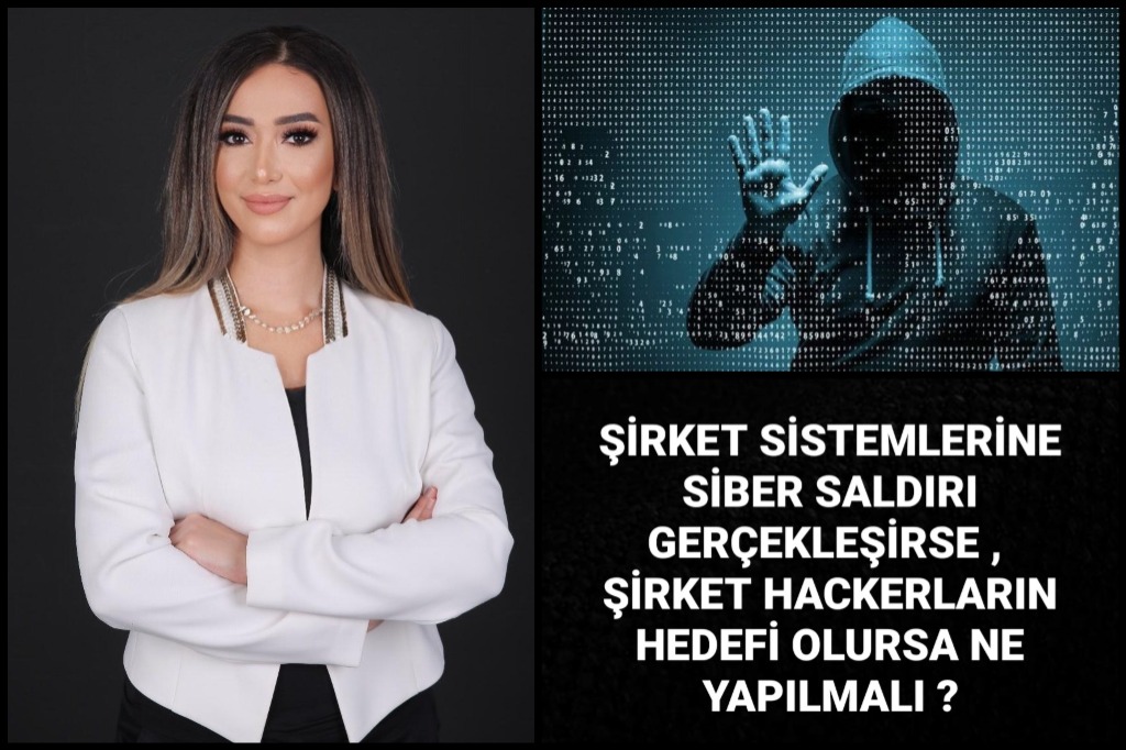 ŞİRKET SİSTEMLERİNE SİBER SALDIRI GERÇEKLEŞİRSE ,  ŞİRKET HACKERLARIN HEDEFİ OLURSA NE YAPILMALI ?