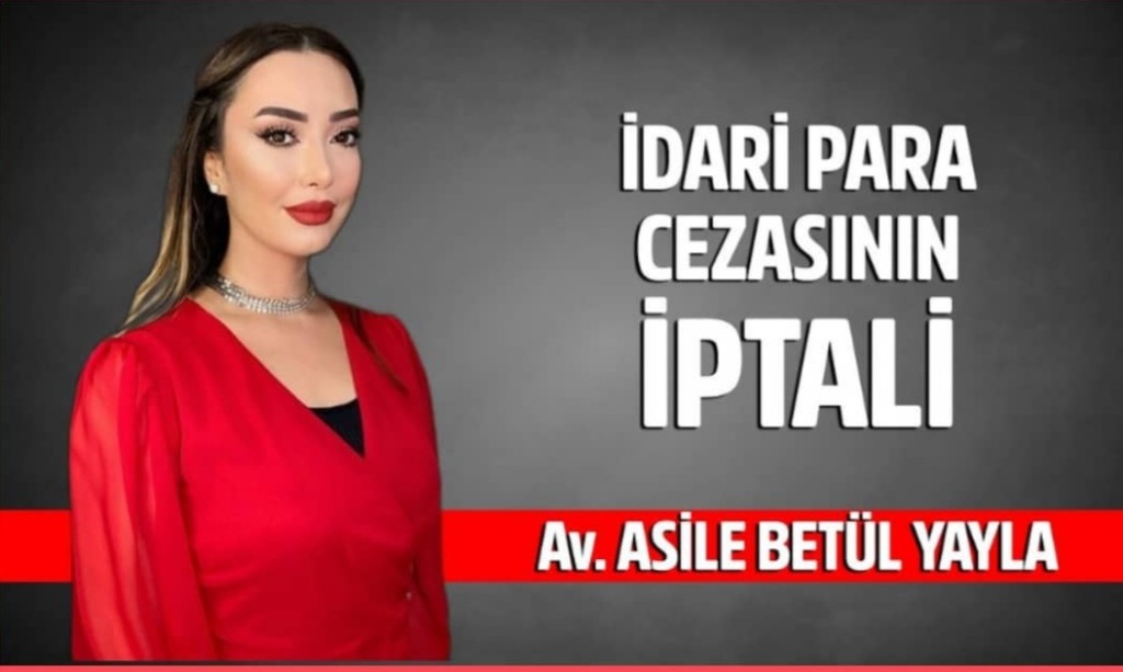 İDARİ PARA CEZASININ İPTALİ 